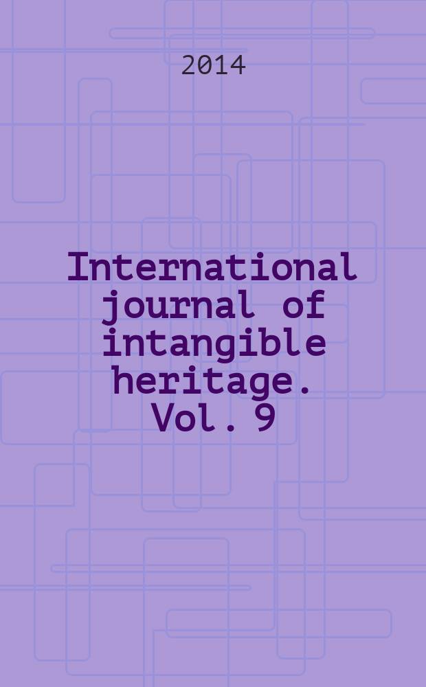 International journal of intangible heritage. Vol. 9