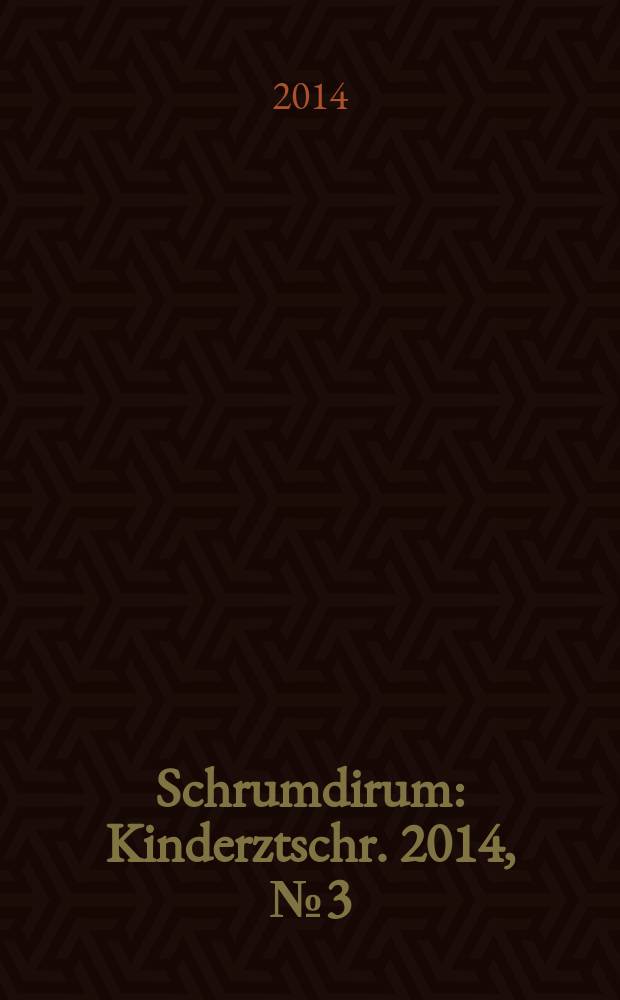 Schrumdirum : Kinderztschr. 2014, № 3 (164)