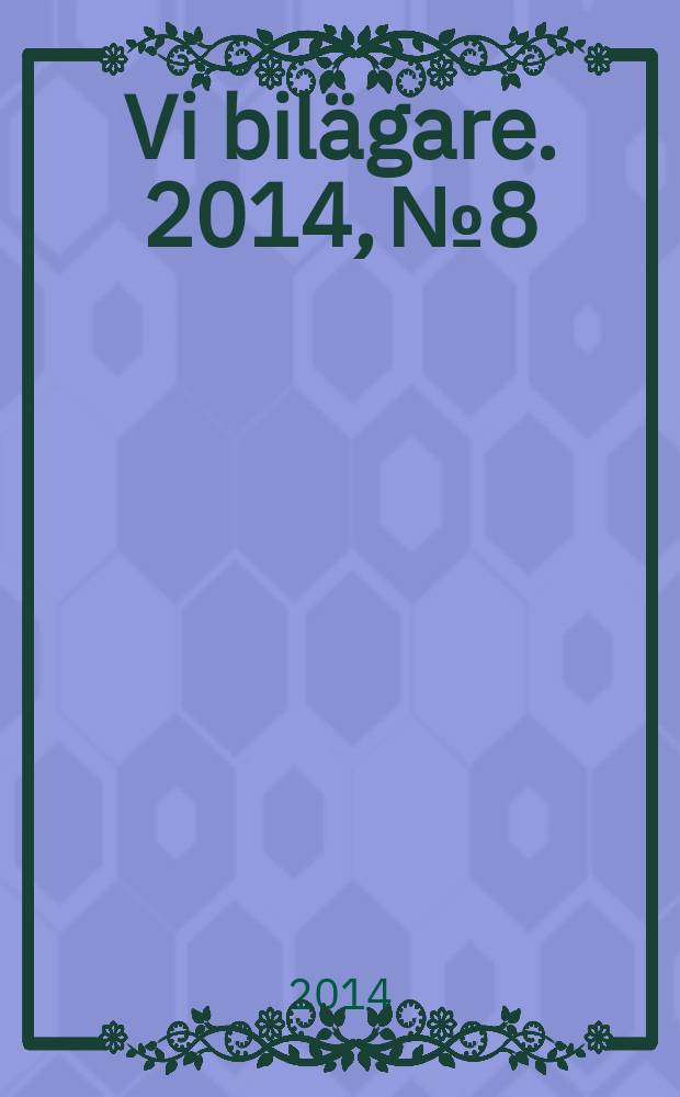 Vi bilägare. 2014, № 8