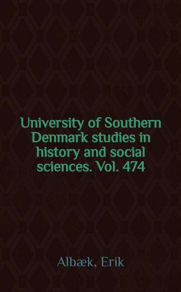 University of Southern Denmark studies in history and social sciences. Vol. 474 : Moralpolitik i Danmark = Моральная политика в Дании