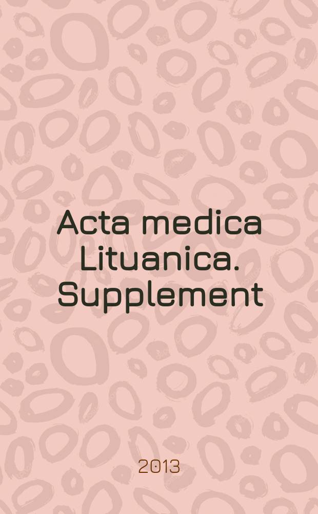 Acta medica Lituanica. Supplement : official journal of the Lithuanian academy of sciences and Vilnius university. Vol. 20, № 4