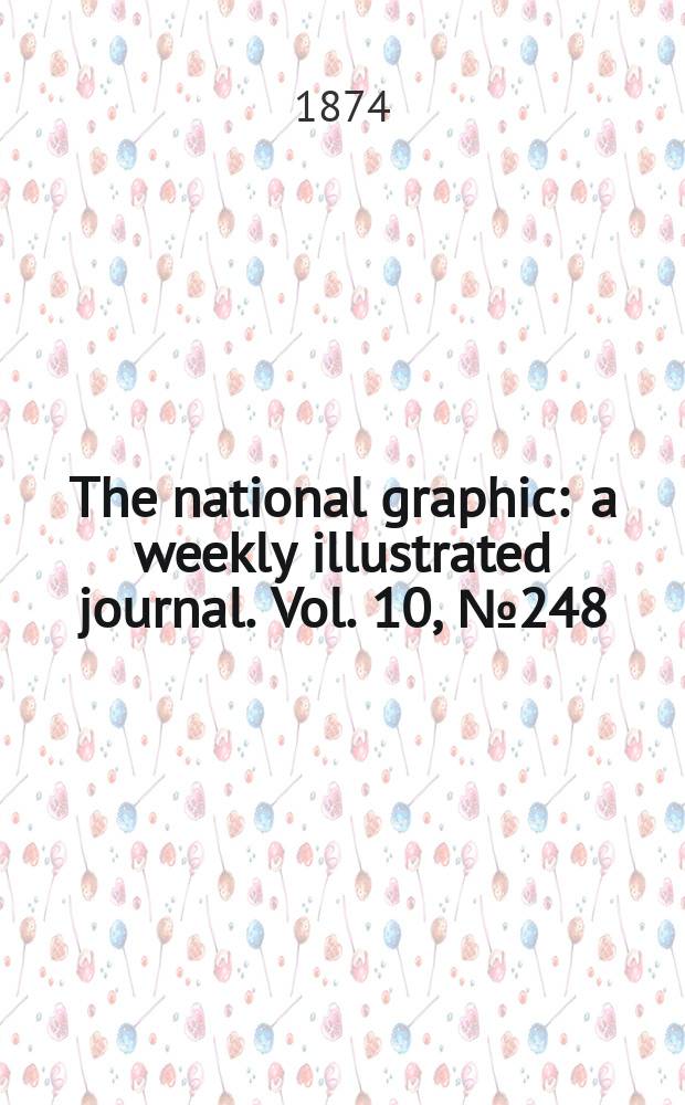 The national graphic : a weekly illustrated journal. Vol. 10, № 248