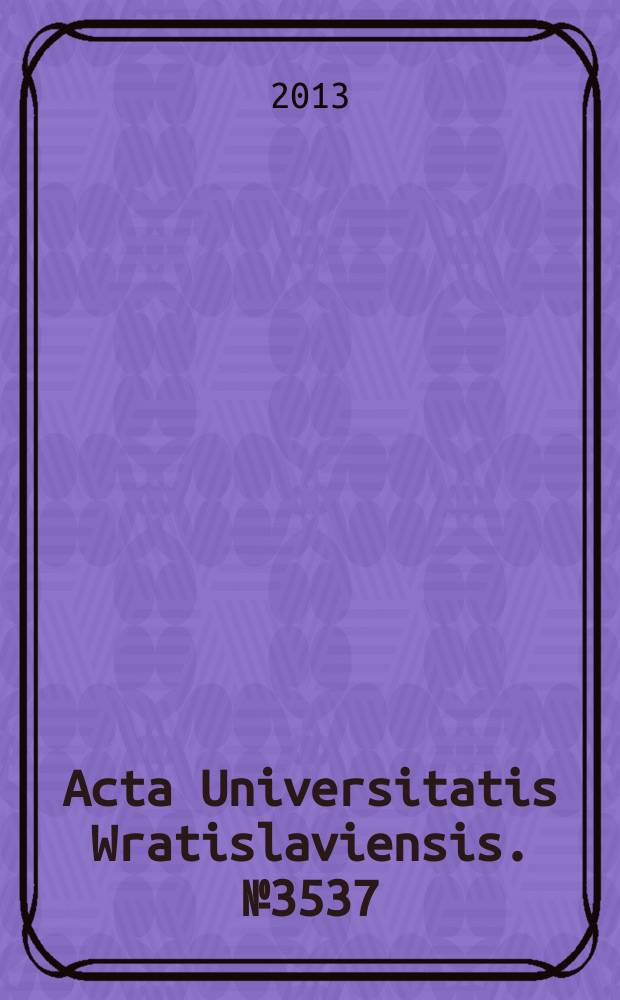 Acta Universitatis Wratislaviensis. № 3537 : Wizerunek Konga Belgijskiego w piśmiennictwie polskim i niderlandzkojęzycznym = Представления о Бельгийском Конго в польских и нидерландских источниках