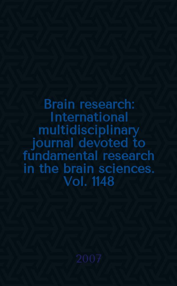 Brain research : International multidisciplinary journal devoted to fundamental research in the brain sciences. Vol. 1148