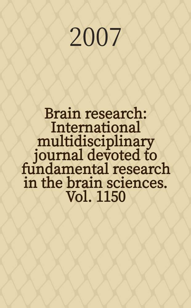 Brain research : International multidisciplinary journal devoted to fundamental research in the brain sciences. Vol. 1150