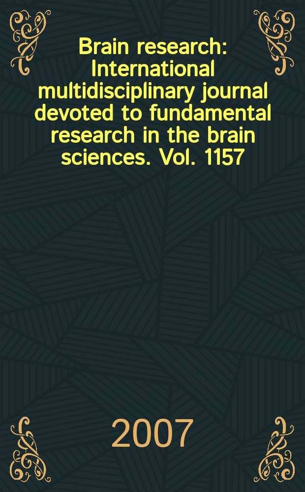 Brain research : International multidisciplinary journal devoted to fundamental research in the brain sciences. Vol. 1157