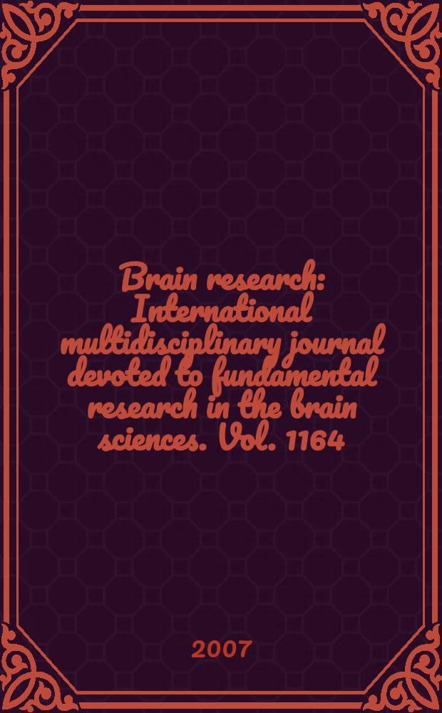 Brain research : International multidisciplinary journal devoted to fundamental research in the brain sciences. Vol. 1164