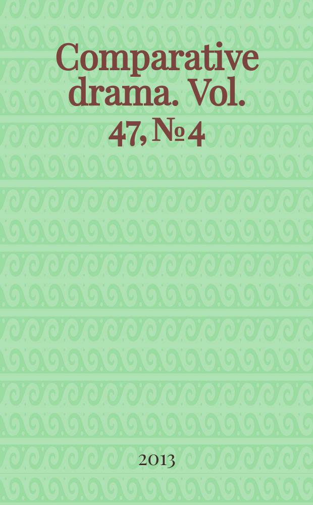 Comparative drama. Vol. 47, № 4