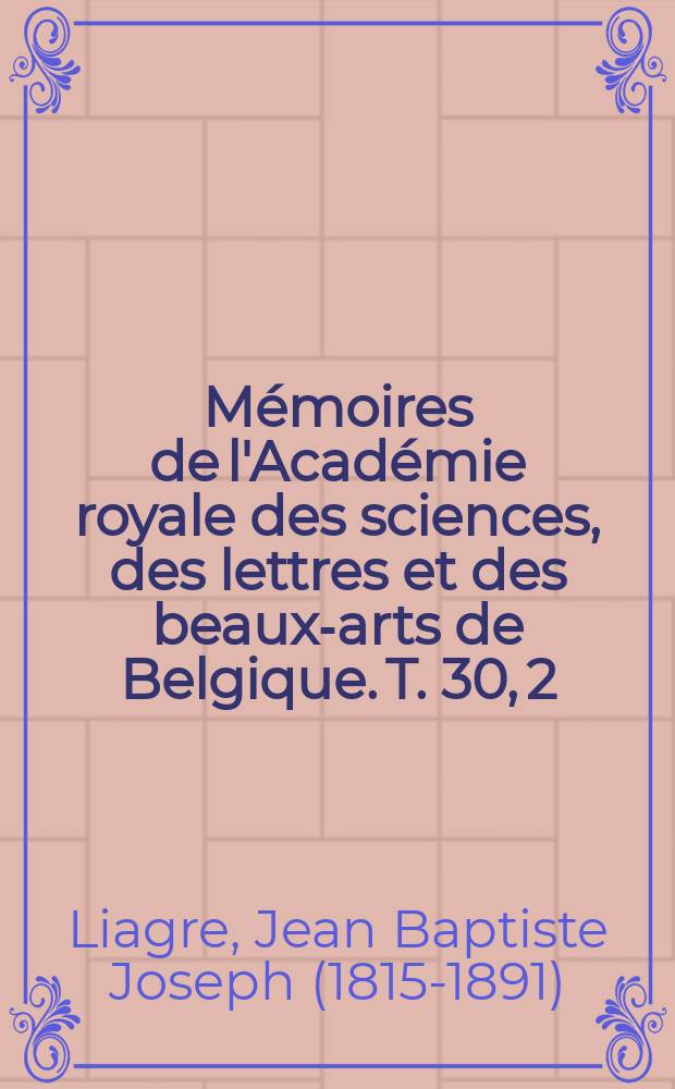 Mémoires de l'Académie royale des sciences, des lettres et des beaux-arts de Belgique. T. 30, [2] : Problème des crépuscules
