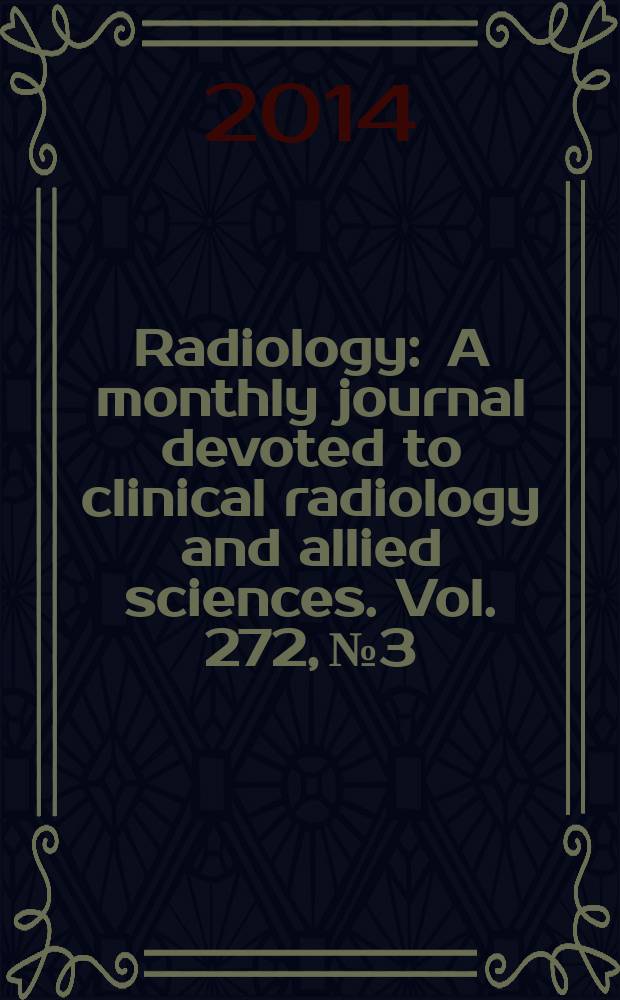 Radiology : A monthly journal devoted to clinical radiology and allied sciences. Vol. 272, № 3