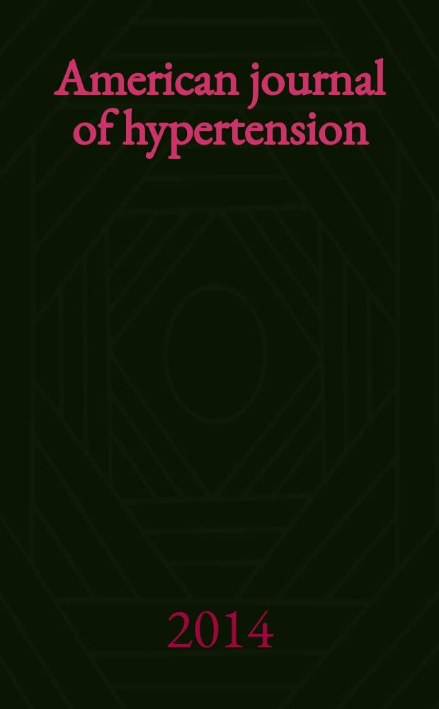 American journal of hypertension : J. of the Amer. soc. of hypertension. Vol. 27, № 7