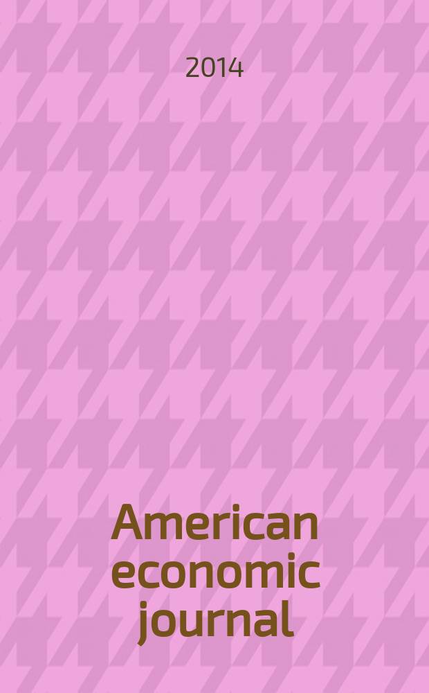 American economic journal : a journal of American economic association. Vol. 6, № 3