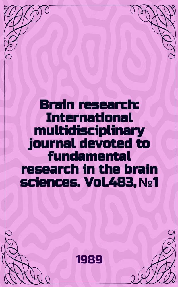 Brain research : International multidisciplinary journal devoted to fundamental research in the brain sciences. Vol.483, №1