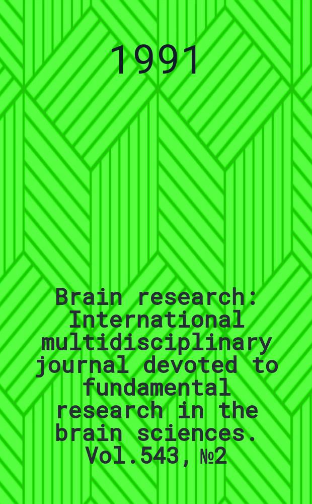 Brain research : International multidisciplinary journal devoted to fundamental research in the brain sciences. Vol.543, №2