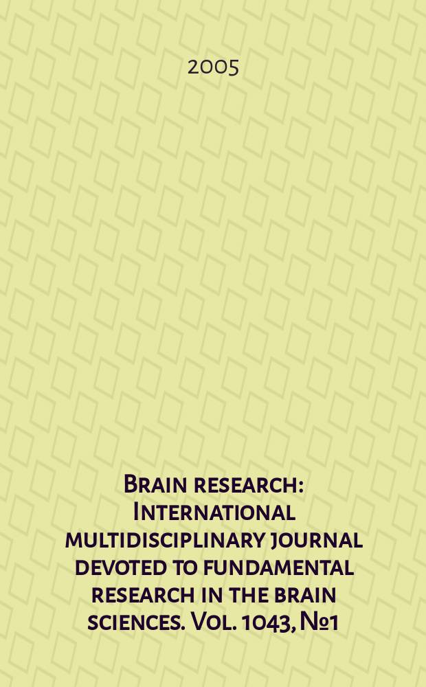 Brain research : International multidisciplinary journal devoted to fundamental research in the brain sciences. Vol. 1043, № 1/2