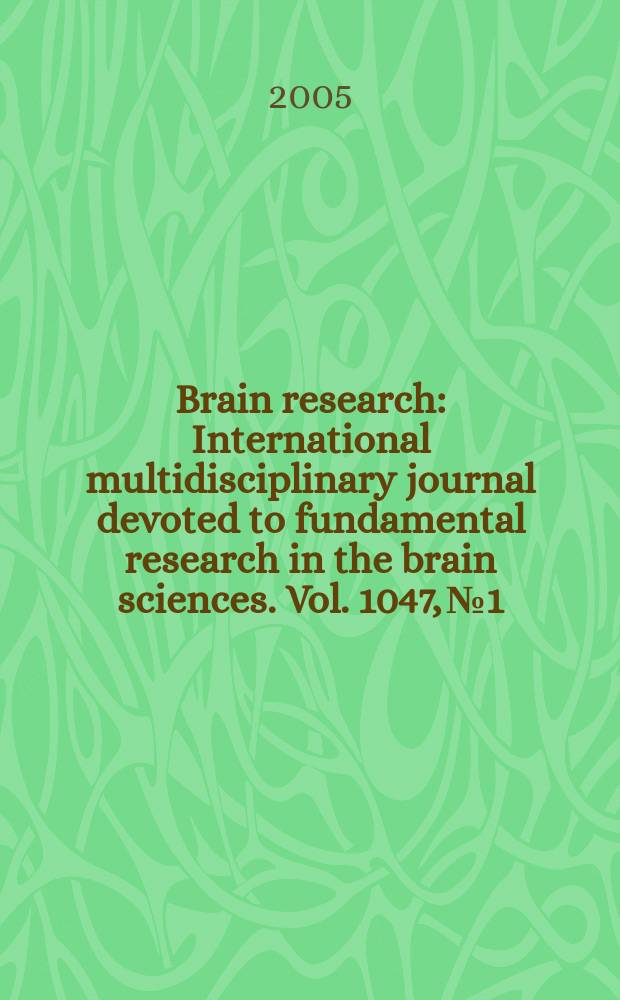 Brain research : International multidisciplinary journal devoted to fundamental research in the brain sciences. Vol. 1047, № 1