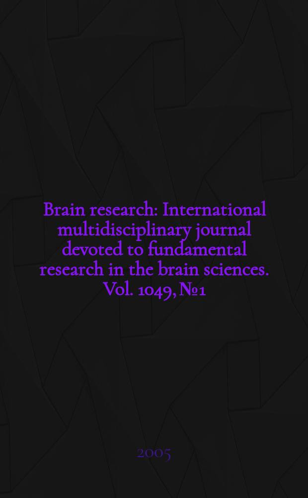 Brain research : International multidisciplinary journal devoted to fundamental research in the brain sciences. Vol. 1049, № 1