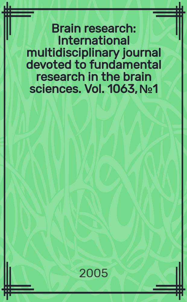 Brain research : International multidisciplinary journal devoted to fundamental research in the brain sciences. Vol. 1063, № 1