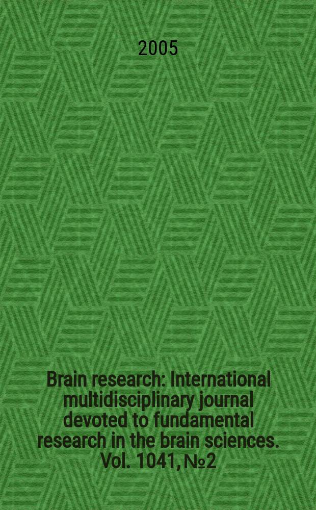 Brain research : International multidisciplinary journal devoted to fundamental research in the brain sciences. Vol. 1041, № 2