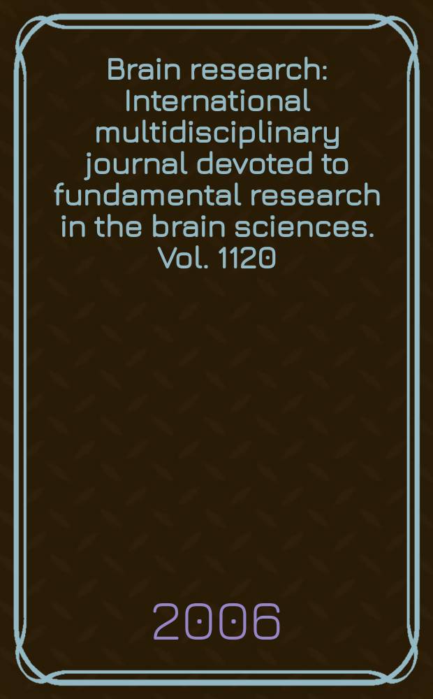 Brain research : International multidisciplinary journal devoted to fundamental research in the brain sciences. Vol. 1120