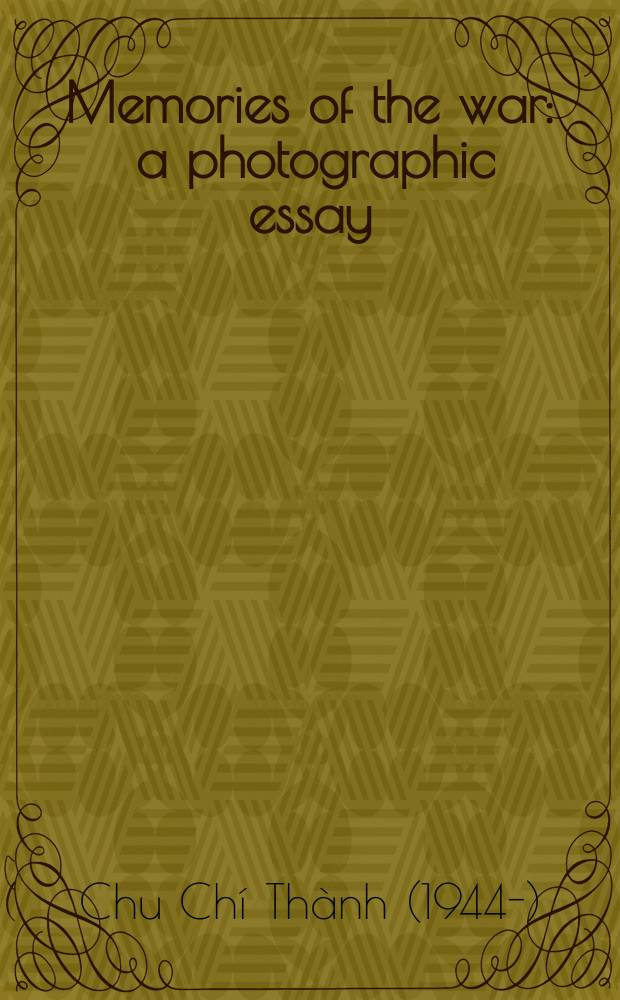Memories of the war : a photographic essay = Воспоминания о войне