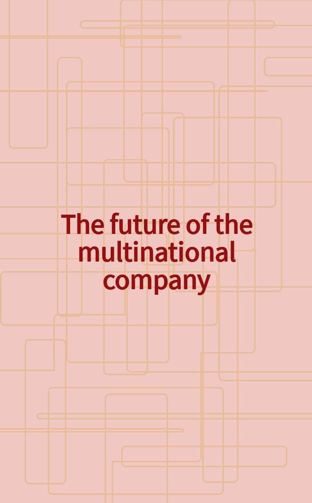 The future of the multinational company = Будущее международной компании