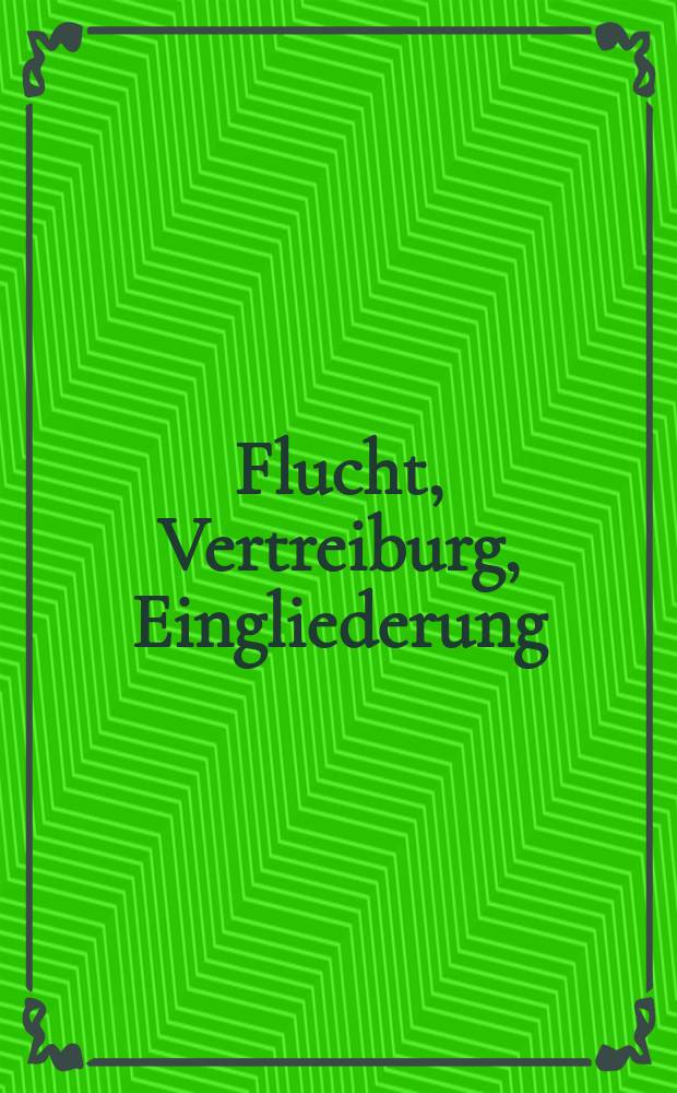 Flucht, Vertreiburg, Eingliederung : Baden-Württemberg als neue Heimat : Begleitband zue Ausstellung = Побег, переселение , ассимиляция. Сопроводительный том к выставке