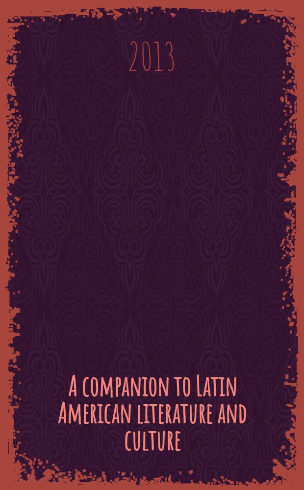 A companion to Latin American literature and culture = Латиноамериканская литература и культура