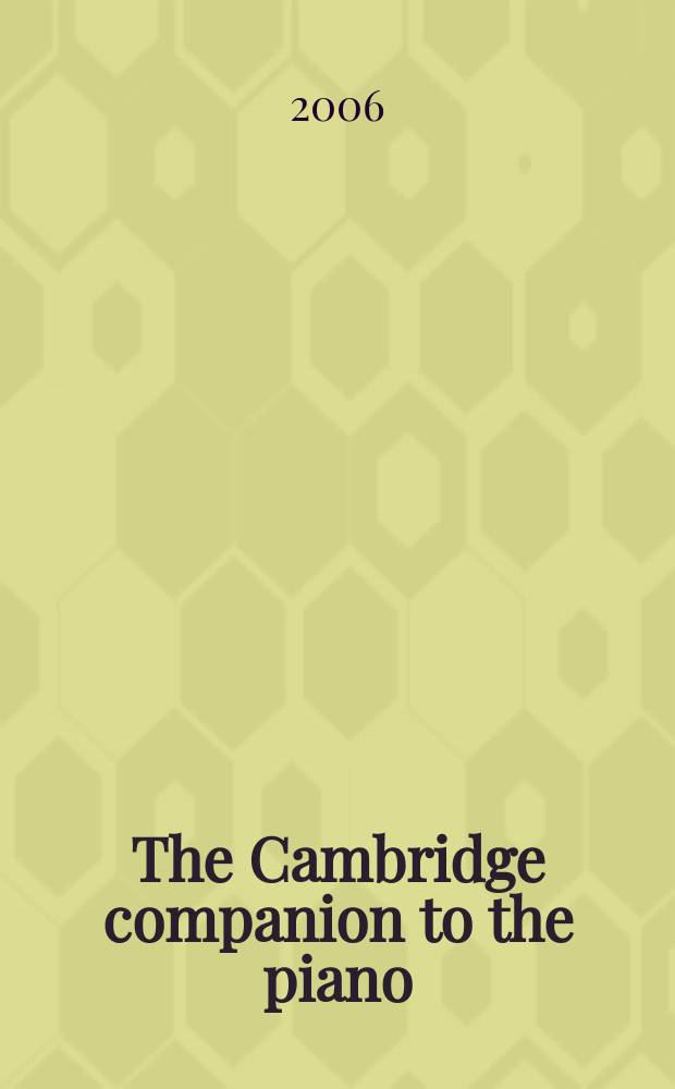 The Cambridge companion to the piano = Кембриджский путеводитель по фортепиано