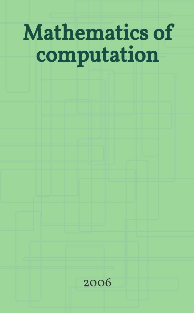 Mathematics of computation : Publ. by the Amer. mathematical soc. Vol. 75, № 253