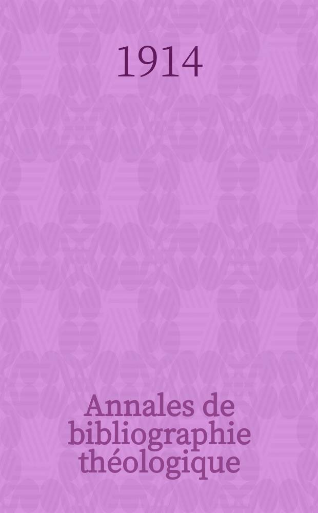 Annales de bibliographie théologique : recueil mensuel. N. S., A. 22 1914, № 12