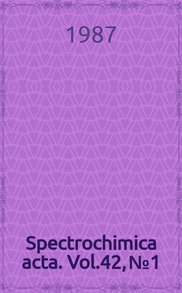 Spectrochimica acta. Vol.42, №1/2 : Plasma spectrochemistry