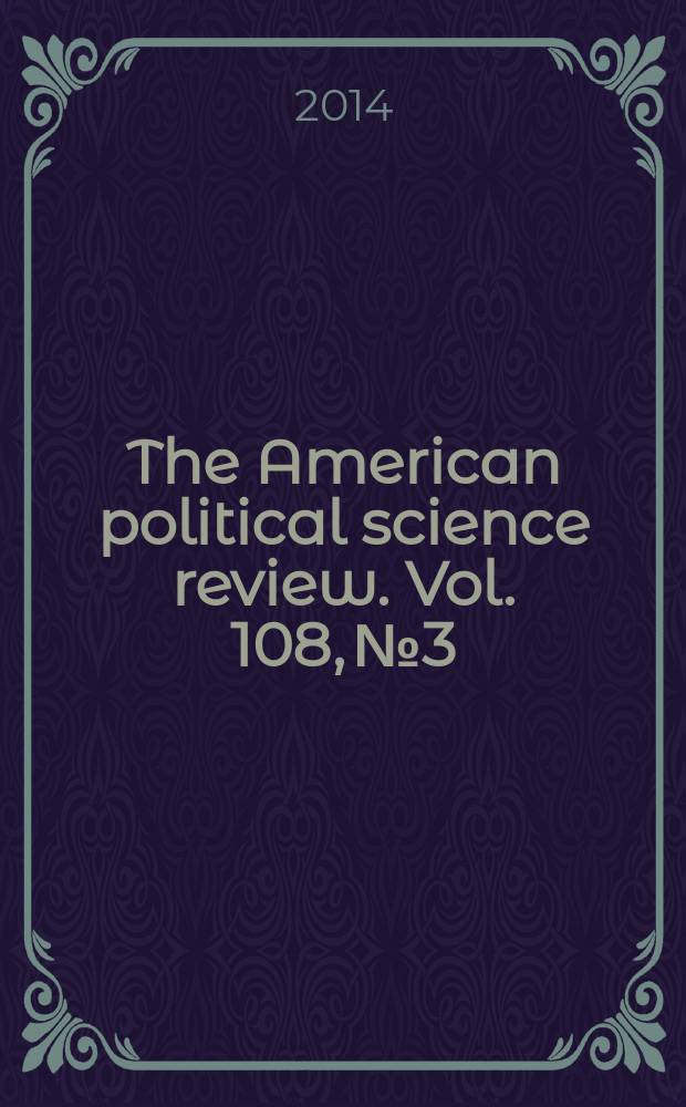 The American political science review. Vol. 108, № 3