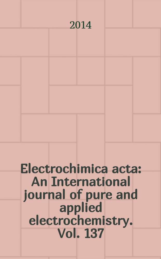 Electrochimica acta : An International journal of pure and applied electrochemistry. Vol. 137