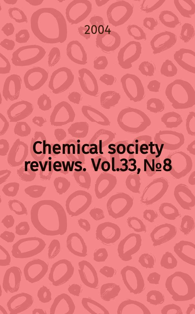Chemical society reviews. Vol.33, №8