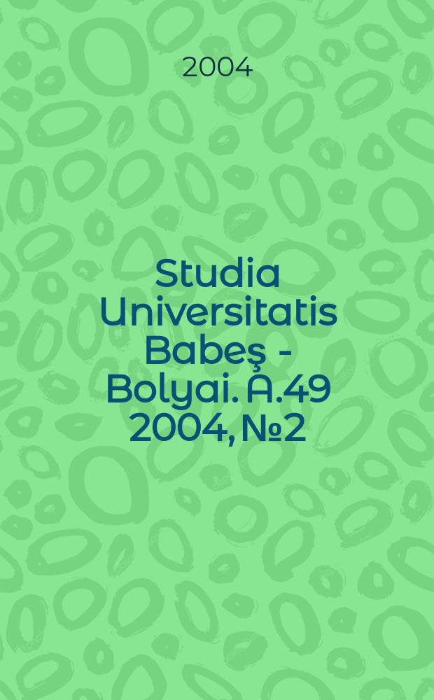 Studia Universitatis Babeş - Bolyai. A.49 2004, №2