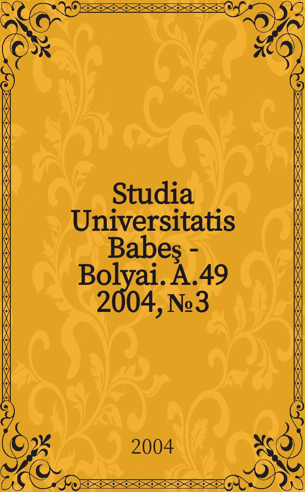 Studia Universitatis Babeş - Bolyai. A.49 2004, №3