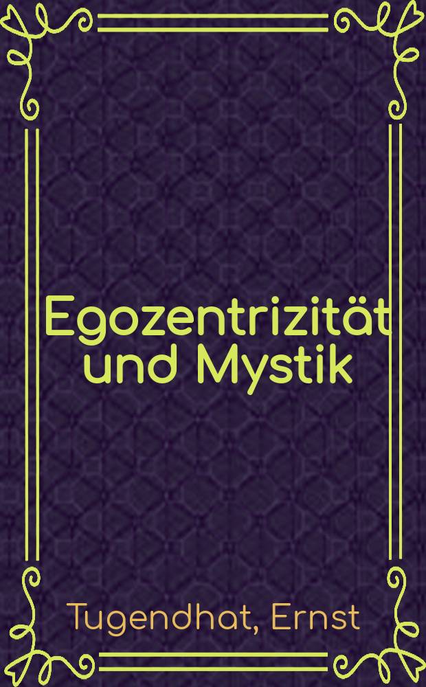 Egozentrizität und Mystik : eine anthropologische Studie = Эгоцентризм и мистика. Антропологическое исследование.