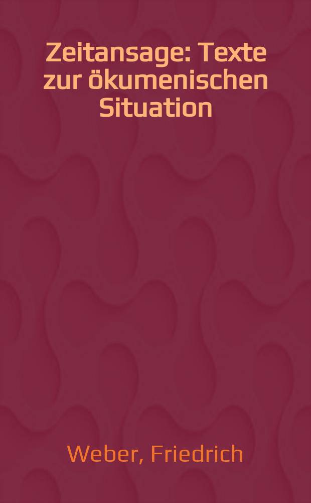 Zeitansage : Texte zur &ouml;kumenischen Situation = Время проповеди