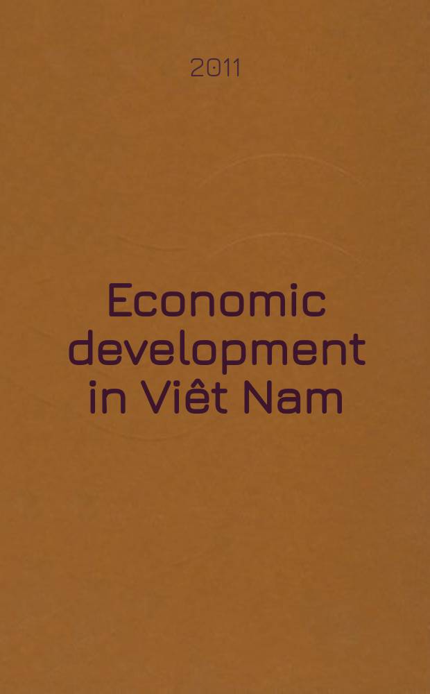 Economic development in Vi&ecirc;t Nam: some issues : English translation = Экономическое развитие во Вьетнаме : некоторые вопросы.