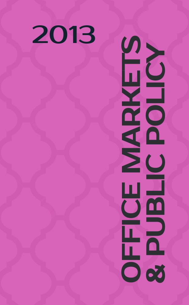 Office markets & public policy = Офисные рынки и государственная политика
