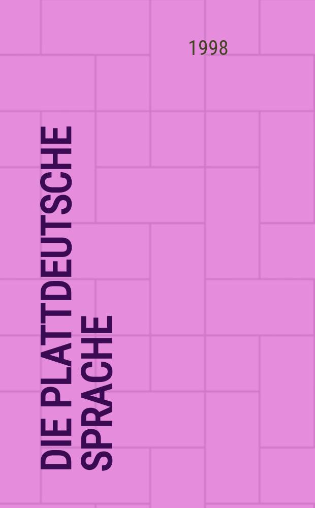 Die Plattdeutsche Sprache : Ursprung, Entwicklung, Verwandte, Prognose = Нижненемецкий язык