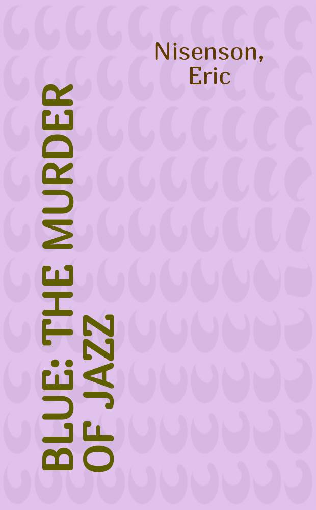 Blue : the murder of jazz = Синий
