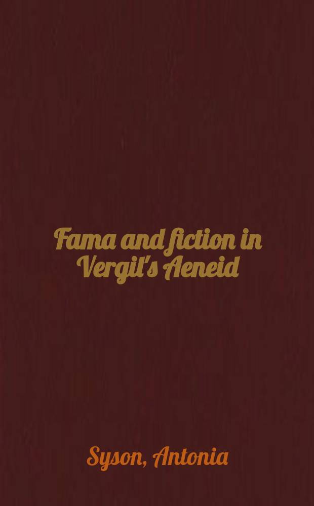 Fama and fiction in Vergil's Aeneid = Слава и вымысел в "Энеиде" Вергилия