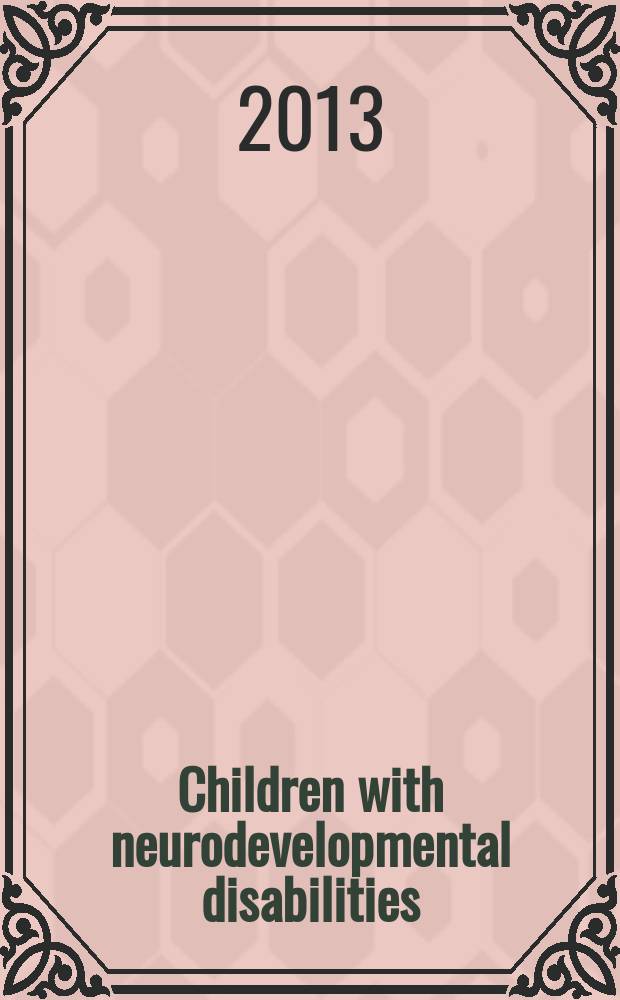 Children with neurodevelopmental disabilities : the essential guide to assessment and management = Дети с нарушениями развития нервной системы. Руководство по оценке и ведению больных.