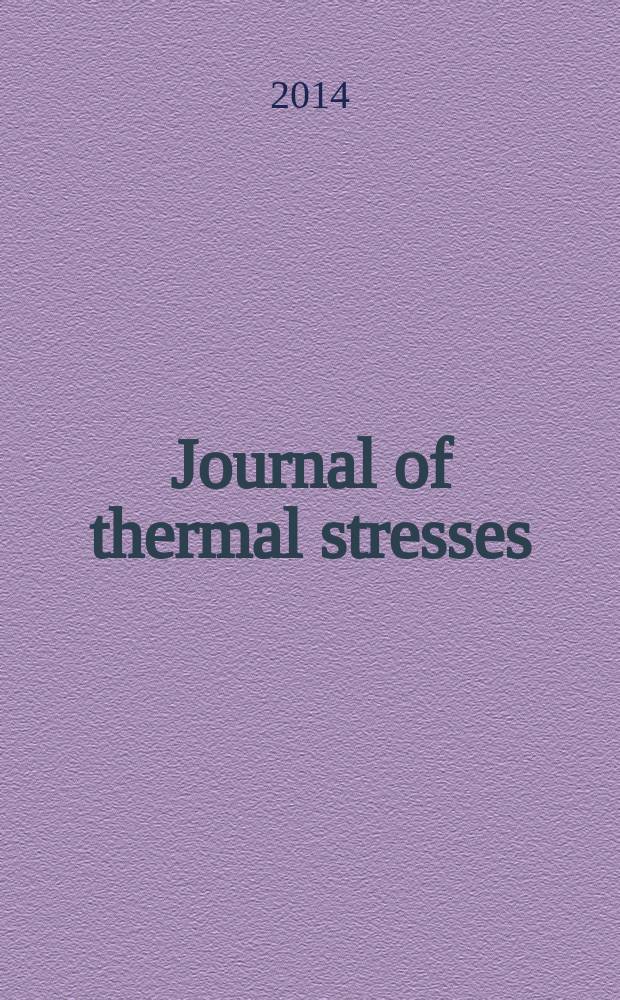 Journal of thermal stresses : An intern. quart. Vol. 37, № 7/9