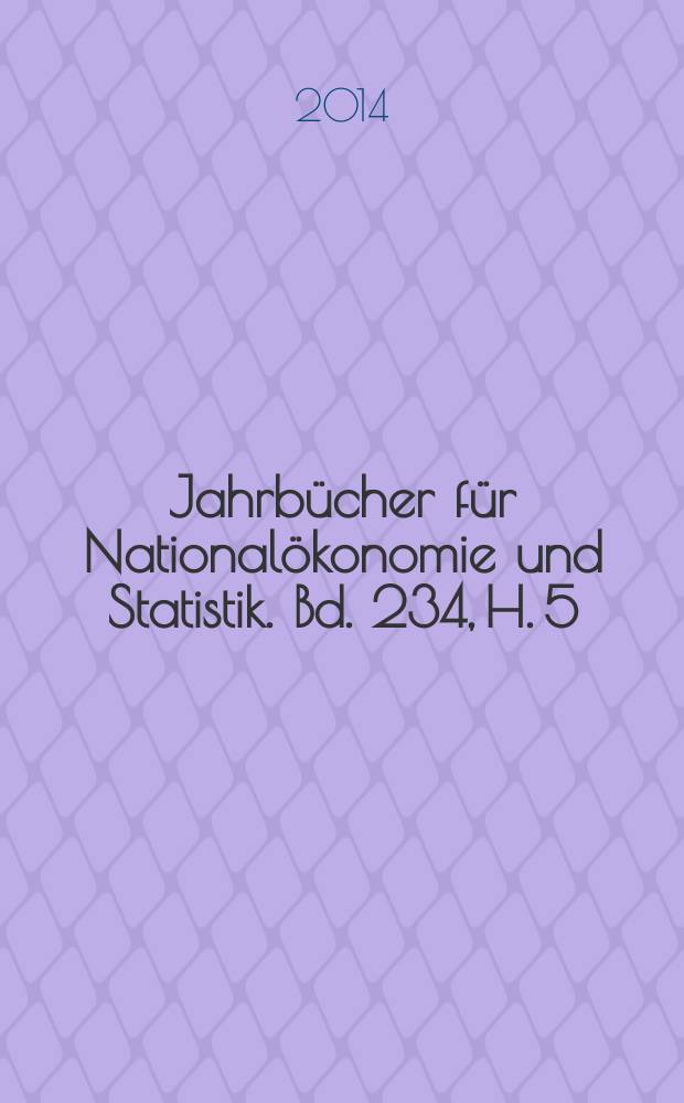 Jahrbücher für Nationalökonomie und Statistik. Bd. 234, H. 5