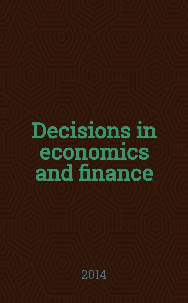 Decisions in economics and finance : A journal of applied mathematics The official publ. of AMASES (Association for mathematics applied to social and econ. sciences). Vol. 37, № 2