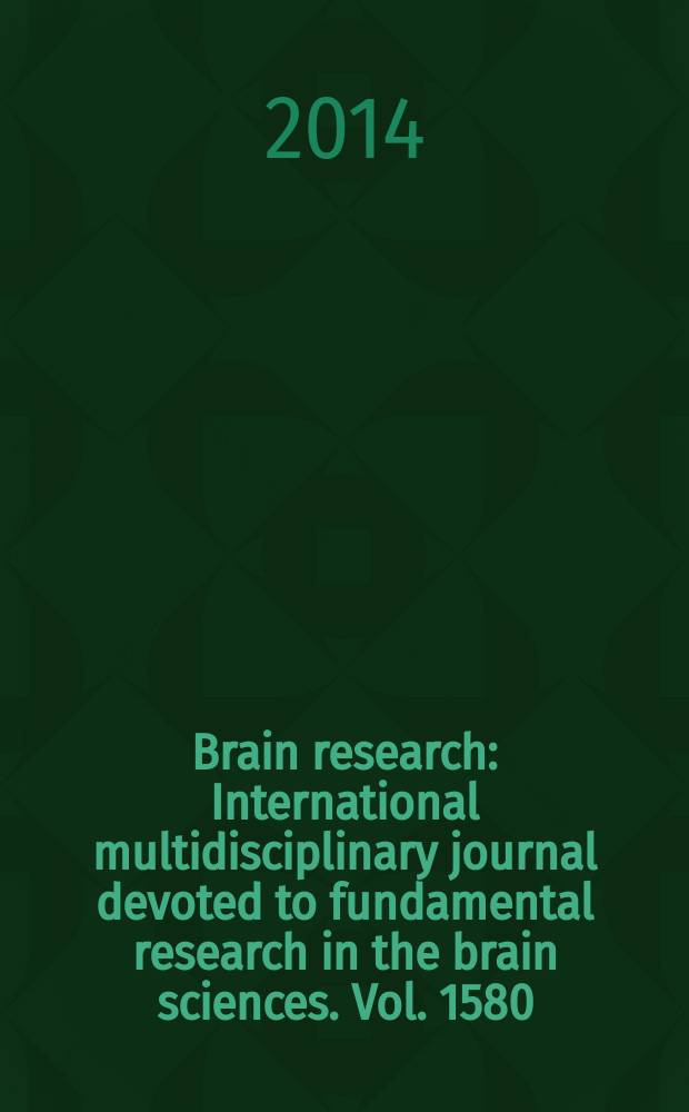 Brain research : International multidisciplinary journal devoted to fundamental research in the brain sciences. Vol. 1580 : Oxotocin in human social behavior and psychopathology = Окситоцин в социальном поведении человека и психопатологии.