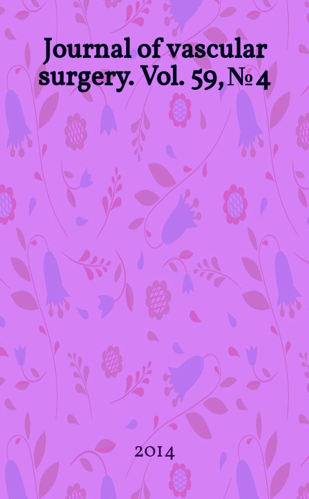 Journal of vascular surgery. Vol. 59, № 4